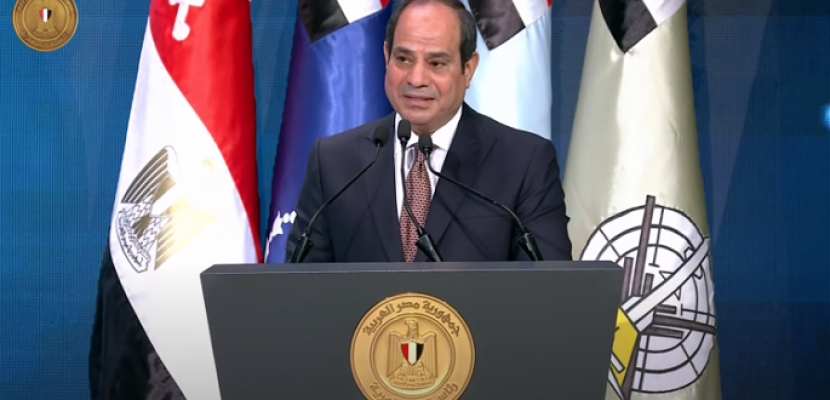 الرئيس السيسي : مصر تشهد ميلاد جمهورية جديدة مع افتتاح العاصمة الإدارية الجديدة